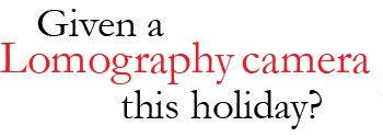 Given a Lomography camera this holiday?