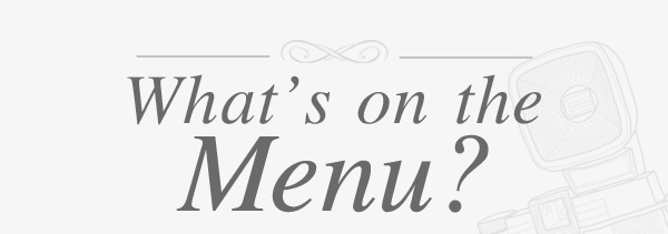 What's on the menu?