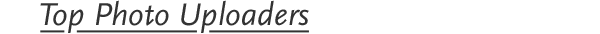 TOP PHOTO UPLOADERS 