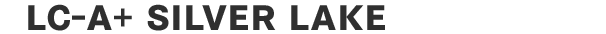 LC-A+ Silver Lake 