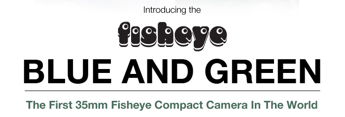 The First 35mm Fisheye Compact Camera In The World