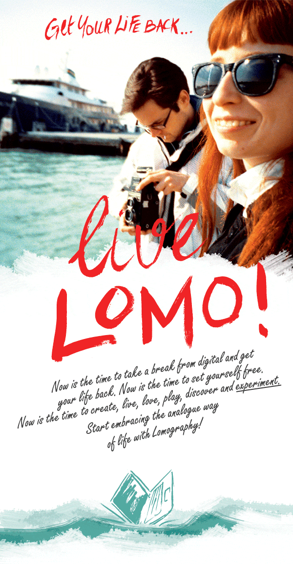Get Your Life Back! Live LOMO – Dance, create, play, discover, experiment. LIVE.