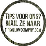 Tips voor ons? Mail ze naar tips@lomography.com