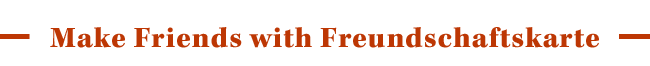 Make Friends with Freundschaftskarte