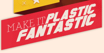 Make it Plastic Fantastic