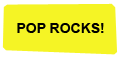 Pop Rocks!