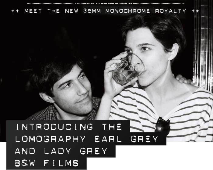 INTRODUCING THE LOMOGRAPHY EARL GREY AND LADY GREY B&W FILMS