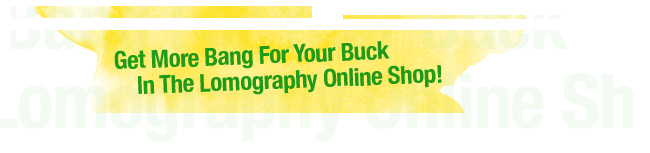 Get More Bang For Your Buck In The Lomography Online Shop