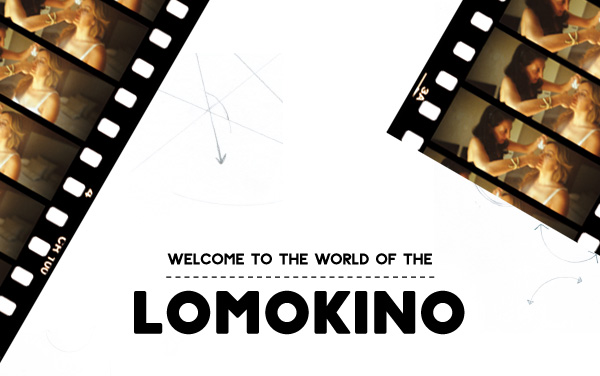 Welcome to the World of the LomoKino