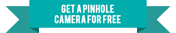 Get a Pinhole Camera for free