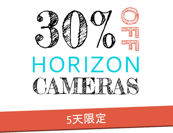 30% off Horizon Cameras - Valid for 5 days only!