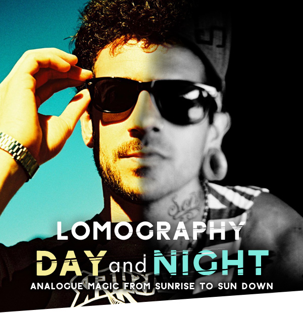 Lomography Day and Night