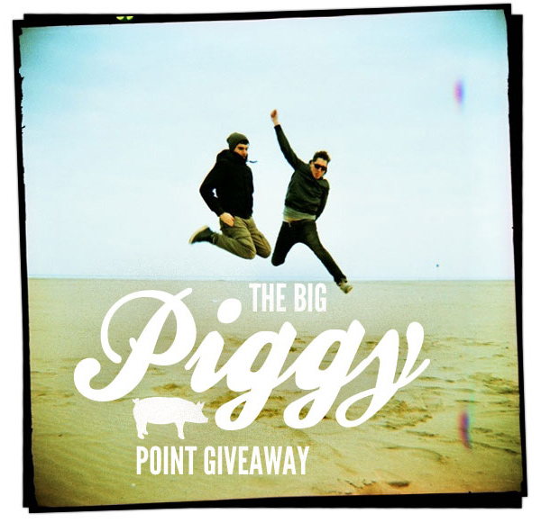 The Big Piggy Point Giveaway 