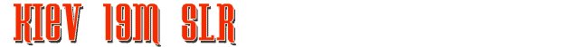 KIEV 19M SLR